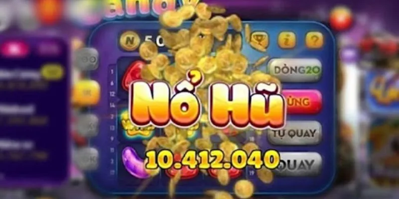 Ưu điểm khi hội viên tham gia nổ hũ